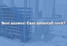 Best answer: Cant uninstall revit?