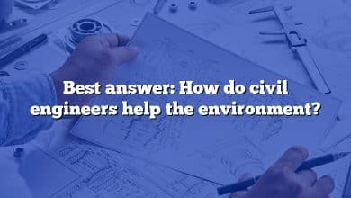Best answer: How do civil engineers help the environment?