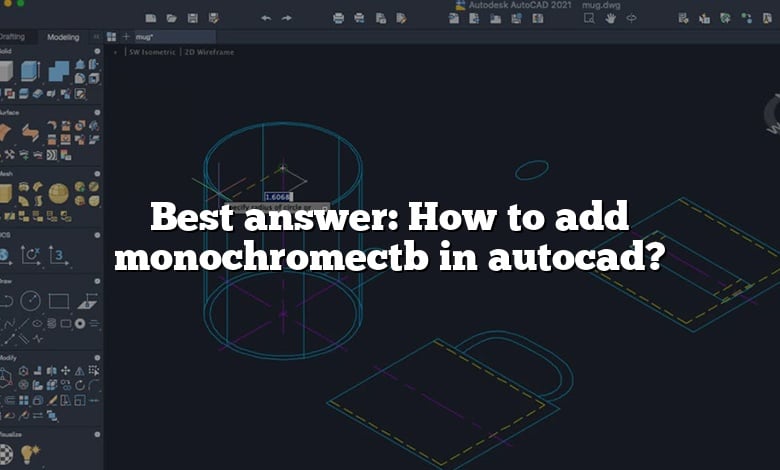 Best answer: How to add monochromectb in autocad?