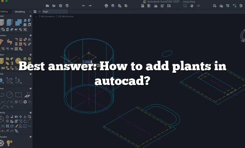 Best answer: How to add plants in autocad?