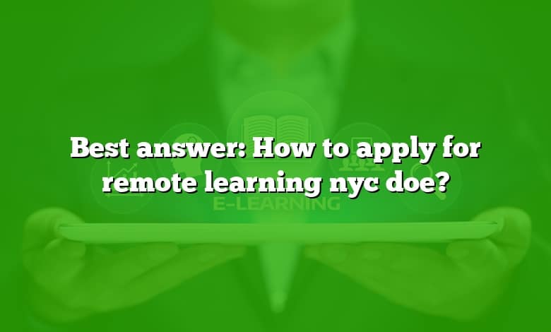 Best answer: How to apply for remote learning nyc doe?