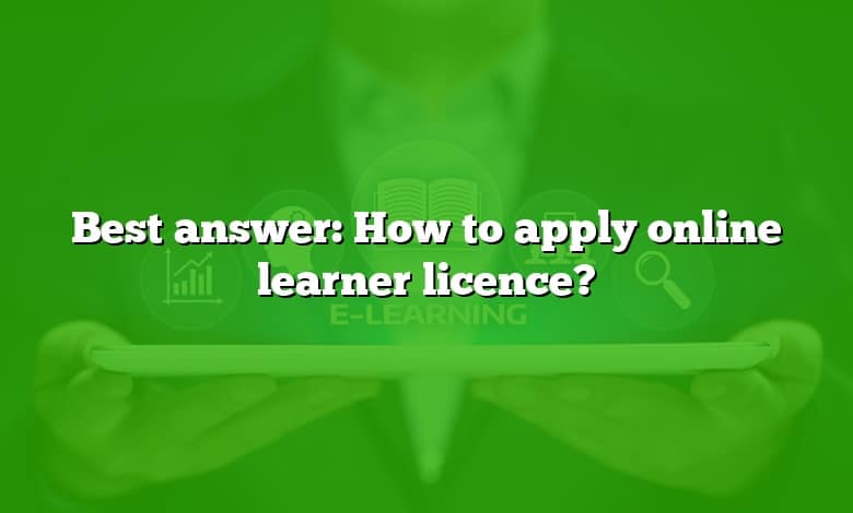 Best answer: How to apply online learner licence?