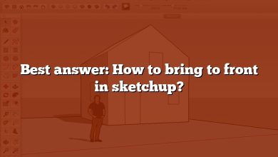 Best answer: How to bring to front in sketchup?