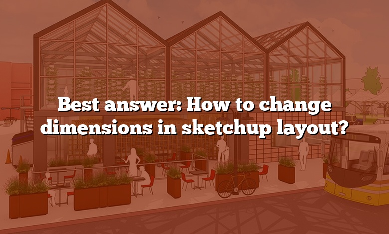 Best answer: How to change dimensions in sketchup layout?