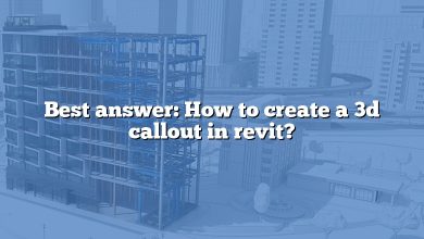 Best answer: How to create a 3d callout in revit?
