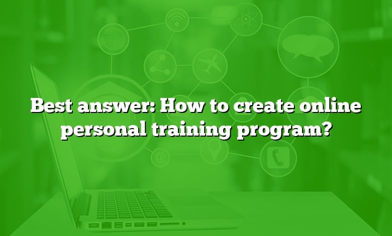 Best answer: How to create online personal training program?