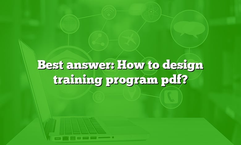 Best answer: How to design training program pdf?