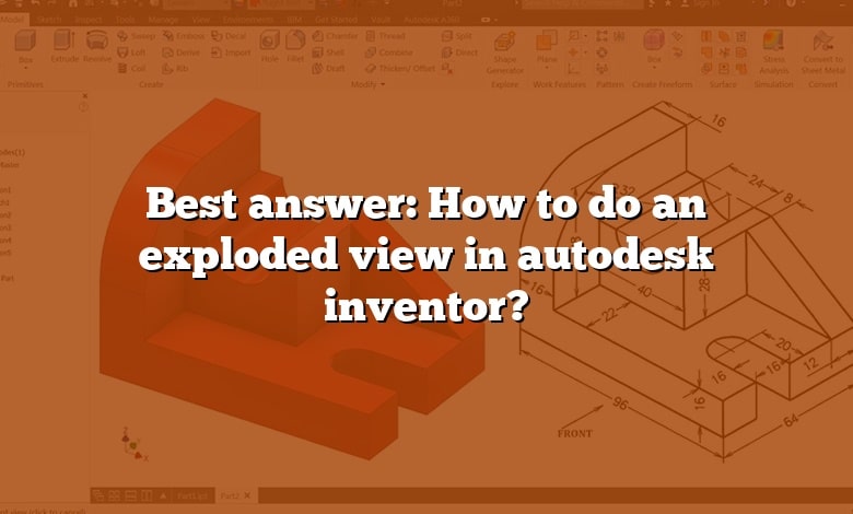 Best answer: How to do an exploded view in autodesk inventor?