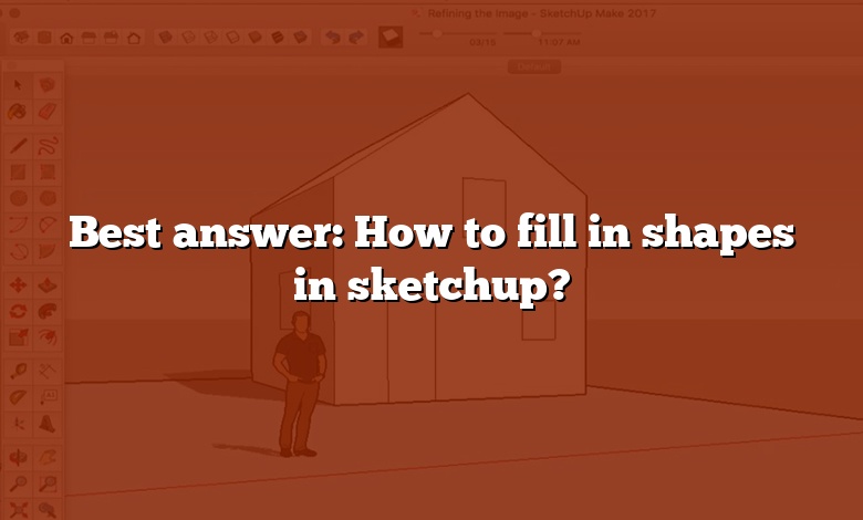 Best answer: How to fill in shapes in sketchup?
