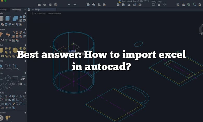 Best answer: How to import excel in autocad?