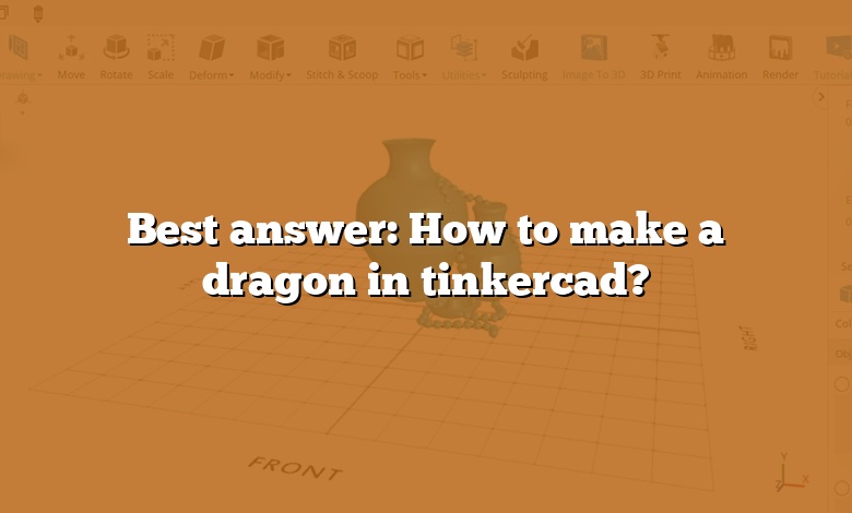 Best answer: How to make a dragon in tinkercad?