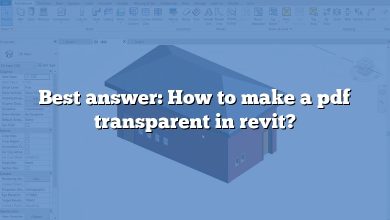 Best answer: How to make a pdf transparent in revit?