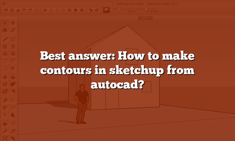 Best answer: How to make contours in sketchup from autocad?