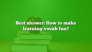 Best answer: How to make learning vocab fun?