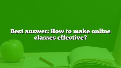Best answer: How to make online classes effective?