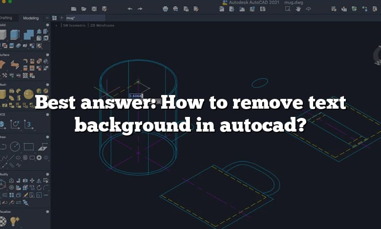 Best answer: How to remove text background in autocad?