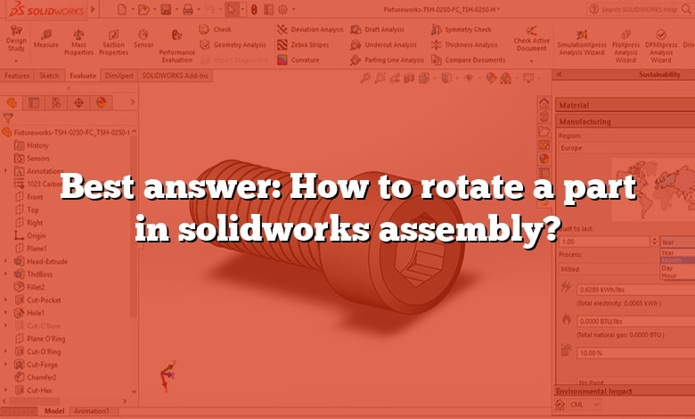 Best answer: How to rotate a part in solidworks assembly?