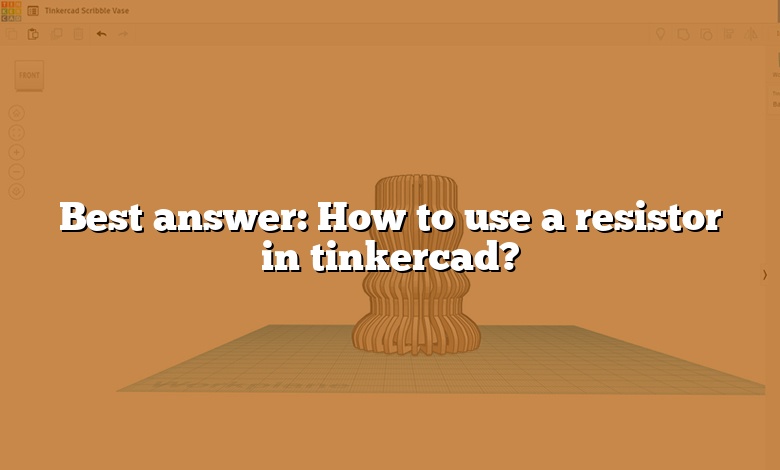 Best answer: How to use a resistor in tinkercad?