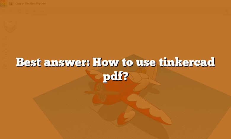 Best answer: How to use tinkercad pdf?