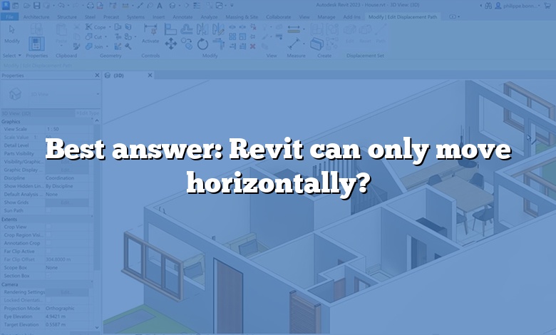 Best answer: Revit can only move horizontally?