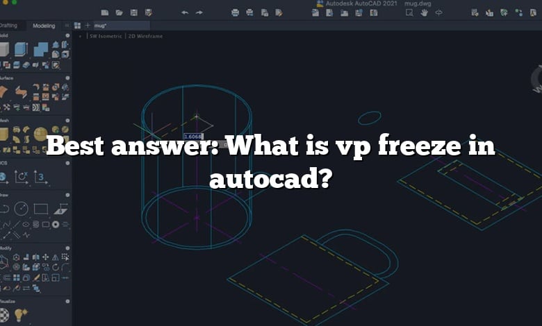 Best answer: What is vp freeze in autocad?