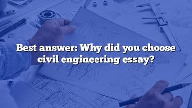 Best answer: Why did you choose civil engineering essay?