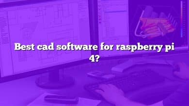 Best cad software for raspberry pi 4?