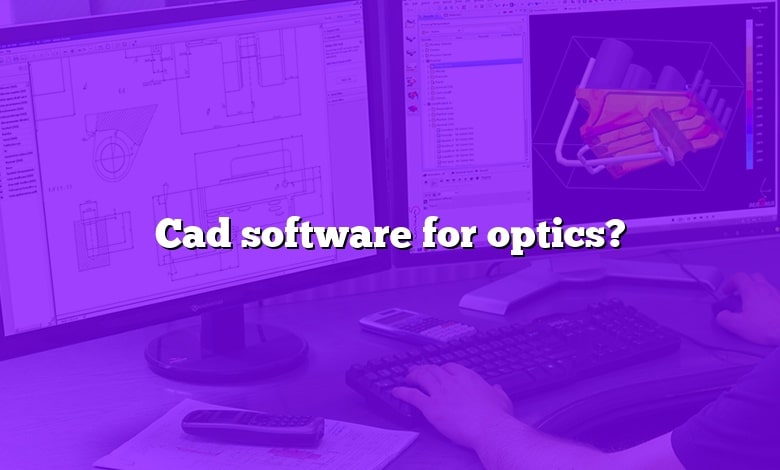 Cad software for optics?
