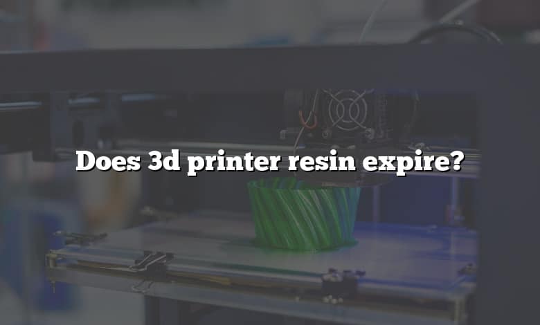 Does 3d printer resin expire?