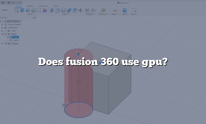 Does fusion 360 use gpu?