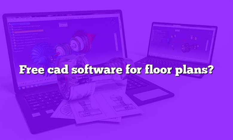 Free cad software for floor plans?