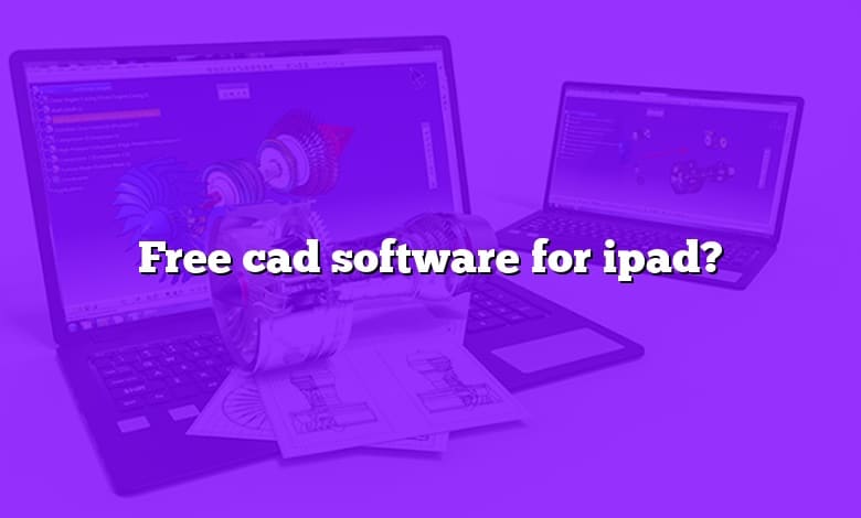 Free cad software for ipad?
