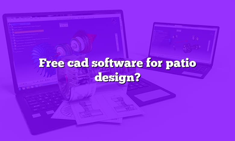 Free cad software for patio design?