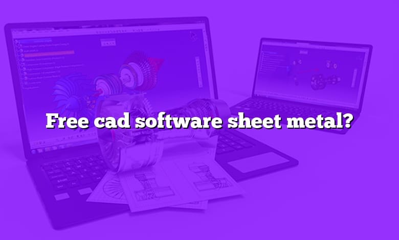 Free cad software sheet metal?