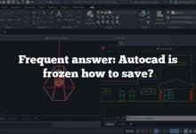 Frequent answer: Autocad is frozen how to save?