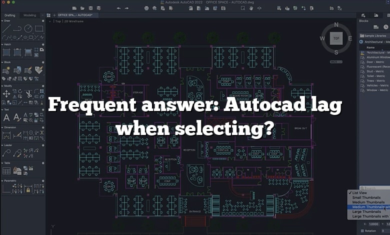 Frequent answer: Autocad lag when selecting?