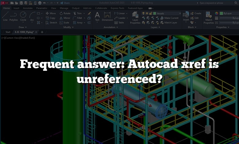 Frequent answer: Autocad xref is unreferenced?