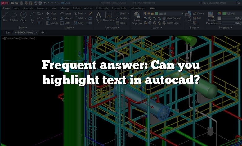 Frequent answer: Can you highlight text in autocad?