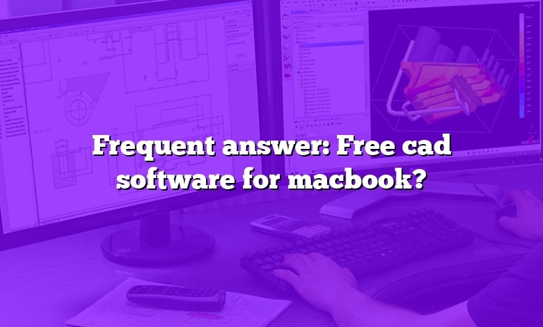 Frequent answer: Free cad software for macbook?