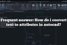 Frequent answer: How do i convert text to attributes in autocad?