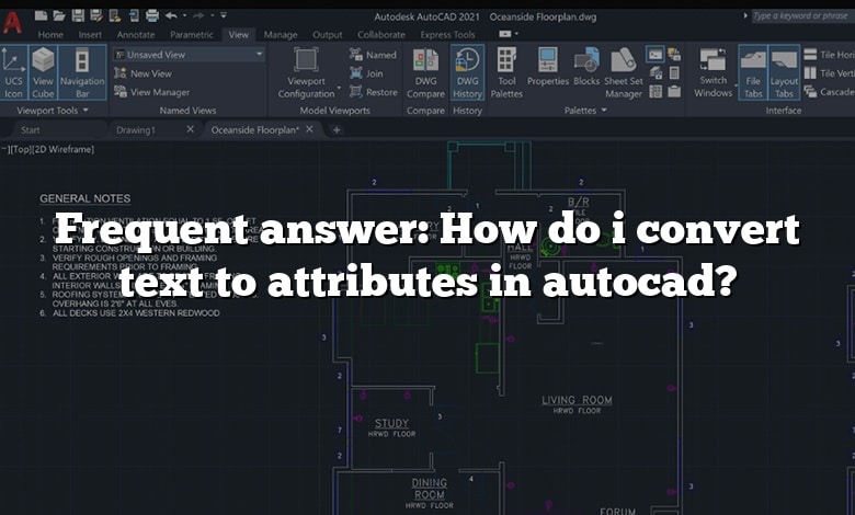 Frequent answer: How do i convert text to attributes in autocad?