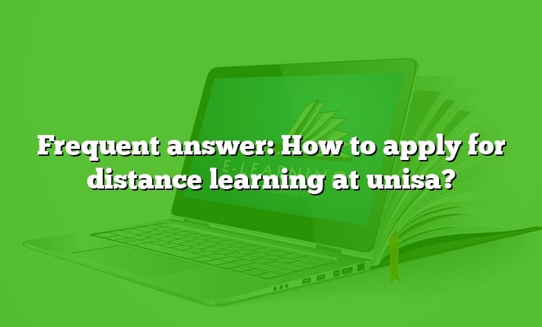 Frequent answer: How to apply for distance learning at unisa?
