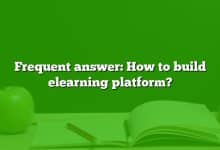 Frequent answer: How to build elearning platform?