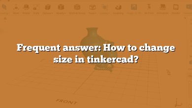 Frequent answer: How to change size in tinkercad?