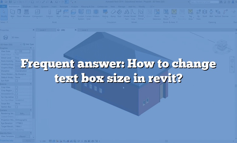 Frequent answer: How to change text box size in revit?