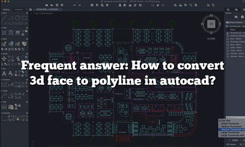 Frequent answer: How to convert 3d face to polyline in autocad?
