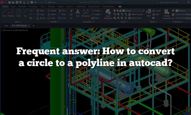 Frequent answer: How to convert a circle to a polyline in autocad?