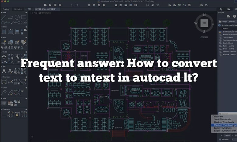 Frequent answer: How to convert text to mtext in autocad lt?