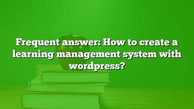 Frequent answer: How to create a learning management system with wordpress?