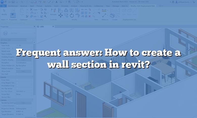 Frequent answer: How to create a wall section in revit?